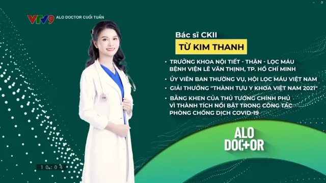 Alo Doctor cuối tuần (15/6/2025): Phòng ngừa và điều trị bệnh suy thận mạn