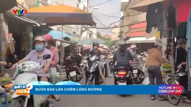 Alo V9: Buôn bán, họp chợ lấn chiếm lòng đường
