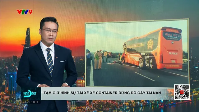 Tạm giữ hình sự tài xế container dừng đỗ gây tai nạn