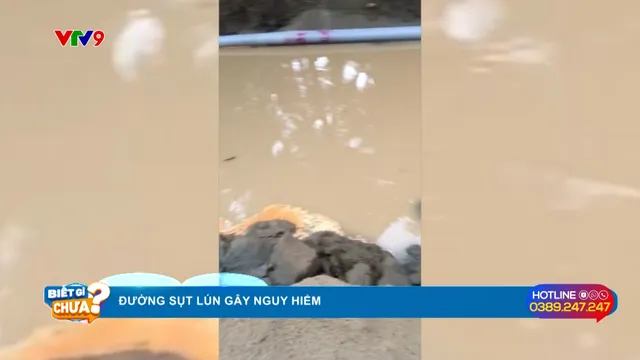 Alo V9: Đường sụt lún gây nguy hiểm