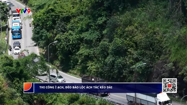 Alo V9 (26/6/2025): Thi công ì ạch khiến quốc lộ 20 qua đèo Bảo Lộc ùn ứ kéo dài