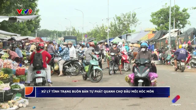 Alo V9 (02/7/2025): Giải pháp xử lý tình trạng buôn bán tự phát quanh chợ đầu mối Hóc Môn