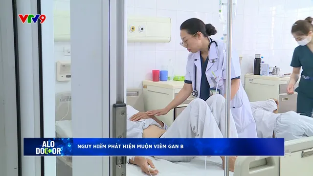 Alo Doctor (28/7/2025): Nguy hiểm phát hiện muộn Viêm gan B
