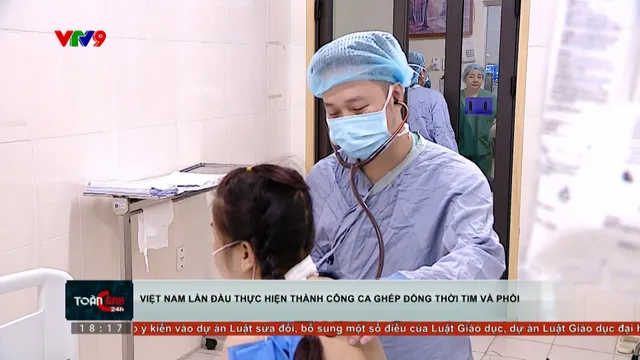 Việt Nam lần đầu thực hiện thành công ca ghép đồng thời tim - phổi