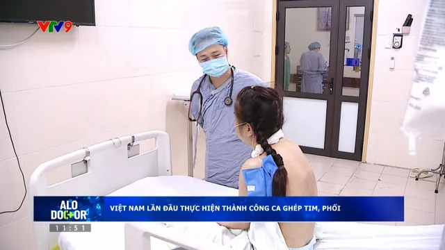 Alo Doctor (14/8/2025): Việt Nam lần đầu thực hiện thành công ca ghép tim, phổi