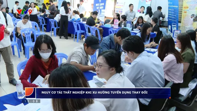 Nguy cơ tái thất nghiệp khi xu hướng tuyển dụng thay đổi