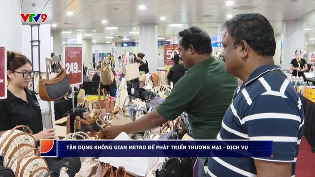 Tận dụng không gian Metro để phát triển Thương mại - Dịch vụ