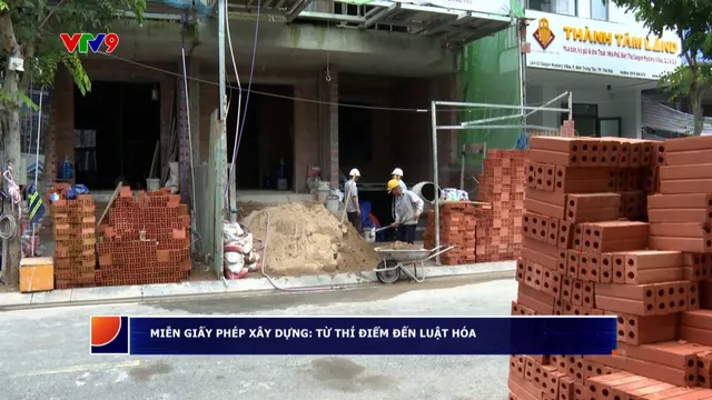 Miễn giấy phép xây dựng: Từ thí điểm đến luật hóa