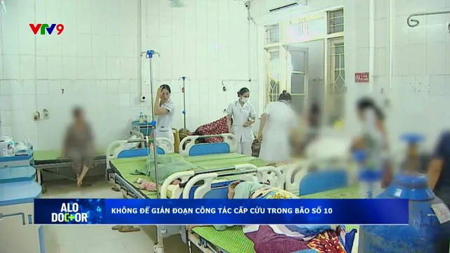 Alo Doctor (29/9/2025): Không để gián đoạn công tác cấp cứu trong bão số 10