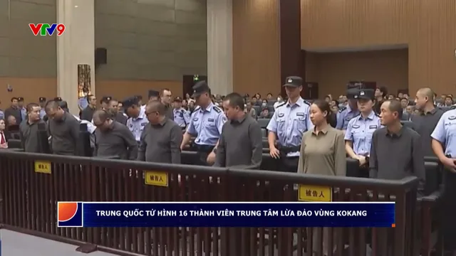 Trung Quốc tử hình 16 thành viên trung tâm lừa đảo