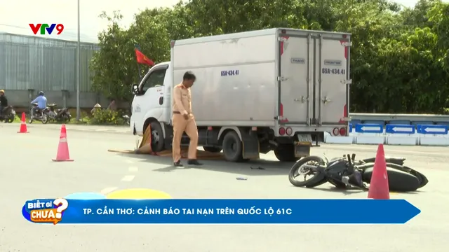 TP. Cần Thơ: Cảnh báo tai nạn trên quốc lộ 61C