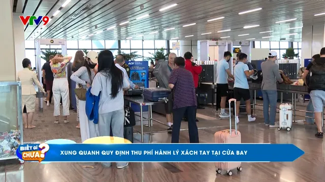 Xung quanh quy định thu phí hành lý xách tay tại cửa bay