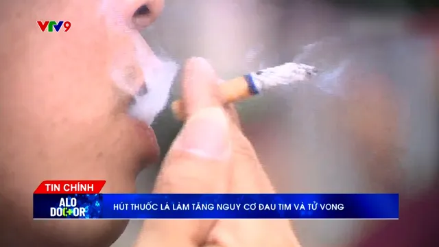 Alo Doctor (20/11/2025): Hút thuốc làm tăng nguy cơ đau tim và tử vong