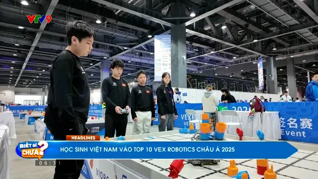 Học sinh Việt Nam lọt top 10 cuộc thi VEX Robotics Châu Á