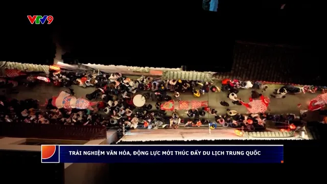 Trải nghiệm văn hóa, động lực mới thúc đẩy du lịch Trung Quốc