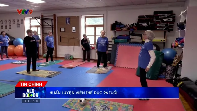 Alo Doctor (28/02/2026): Huấn luyện viên thể dục 96 tuổi