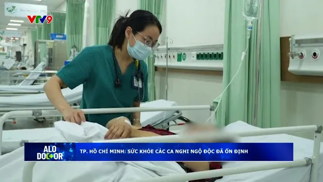 Alo Doctor (02/3/2026): TP. Hồ Chí Minh: Sức khỏe các ca nghi ngộ độc đã ổn định