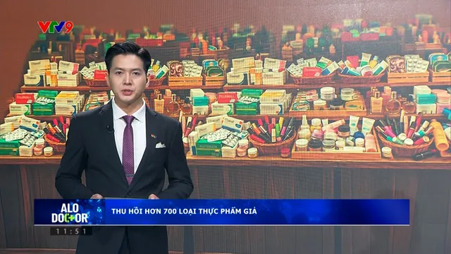 Alo Doctor (8/3/2026): Thu hồi hơn 700 loại thực phẩm giả