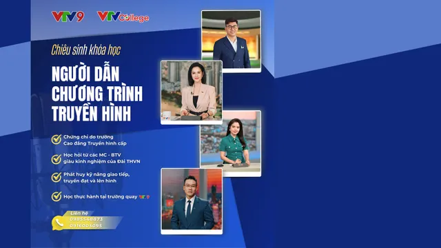 VTV9 chính thức mở đơn đăng ký Khóa 4: Đào tạo dẫn chương trình truyền hình chuyên nghiệp