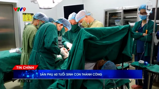 Alo Doctor (22/3/2026): Sản phụ 60 tuổi sinh con thành công