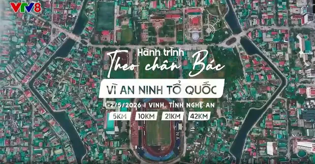 VTV8 truyền hình trực tiếp giải chạy Hành trình theo chân Bác - Vì an ninh Tổ quốc năm 2026 - Ảnh 1.