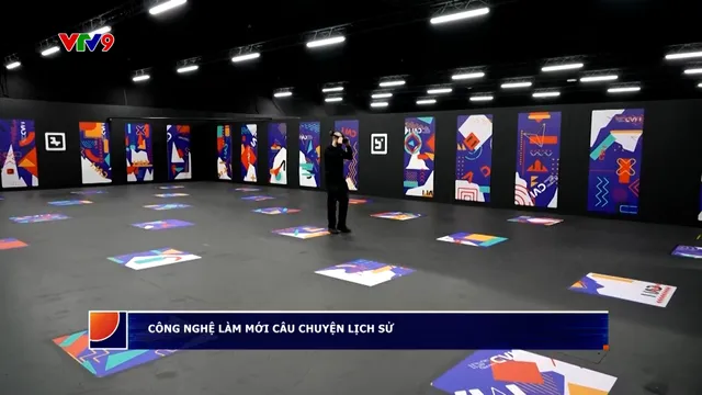 Công nghệ làm mới câu chuyện lịch sử