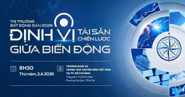 Tọa đàm "Thị trường bất động sản 2026 - Định vị tài sản chiến lược giữa biến động"
