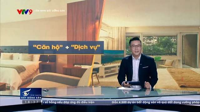 Tầm nhìn Bất Động Sản (11/5/2026): Bức tranh thị trường căn hộ dịch vụ cho thuê