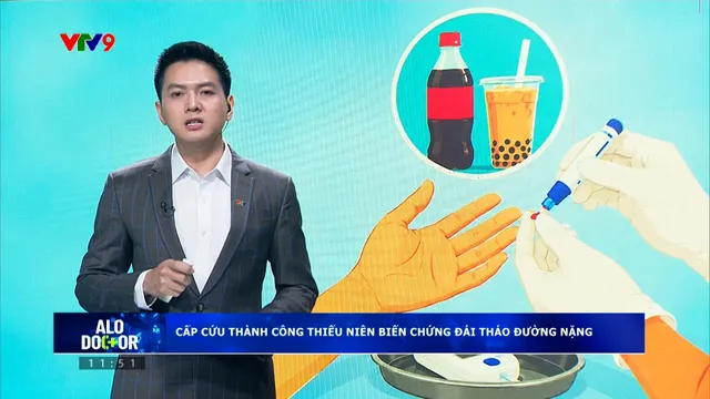 Alo doctor (20/5/2026): Cấp cứu thành công thiếu niên 14 tuổi biến chứng do đái tháo đường nặng