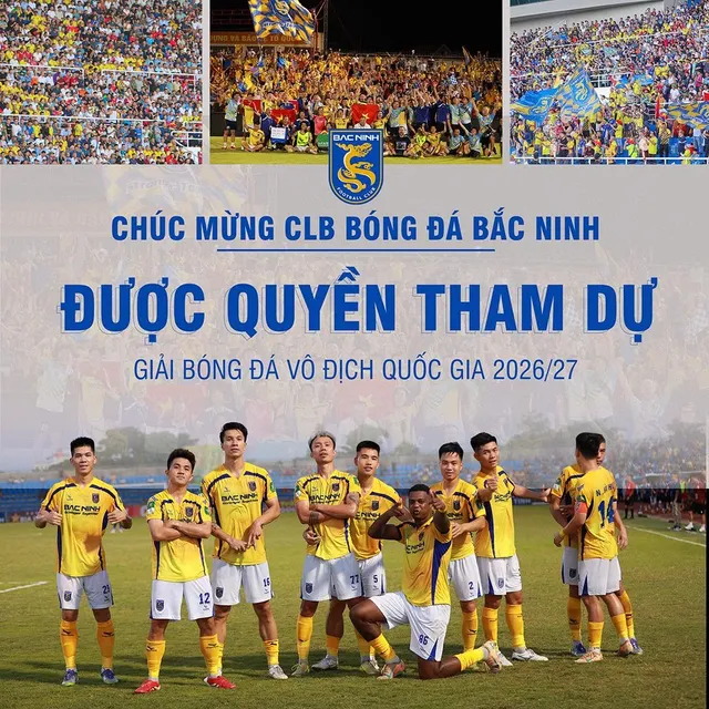 Bắc Ninh thăng hạng V.League mùa giải 2026-2027- Ảnh 1. Bắc Ninh thăng hạng V.League mùa giải 2026-2027- Ảnh 1.