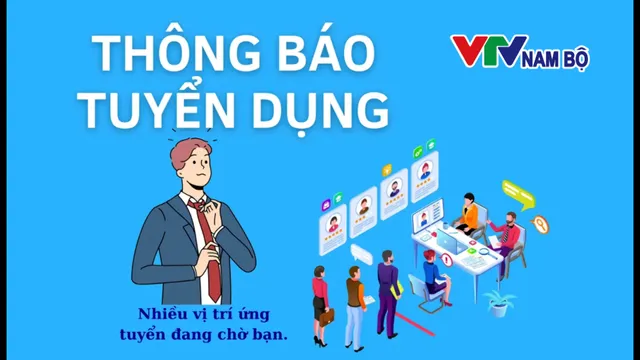 VTV Nam Bộ tuyển dụng 6 lao động hợp đồng ở 3 vị trí, nhận hồ sơ đến ngày 17/7