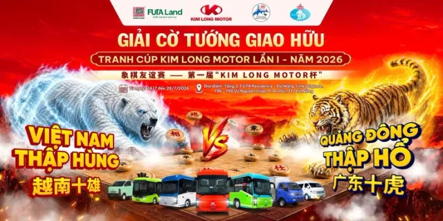 Giải Cờ tướng giao hữu quốc tế Cúp Kim Long Motor lần thứ 1 chính thức khởi tranh
