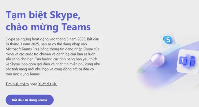 Nền tảng Skype sắp dừng hoạt động, chuyển giao dữ liệu người dùng sang Microsoft Teams