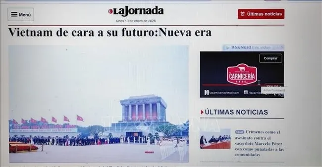 In a January 19 article for Mexico’s largest left-wing daily, La Jornada, Kyra Núñez highlights Viet Nam’s historic successes in its fight for national liberation, defence, and nation-building. (Screenshot photo)