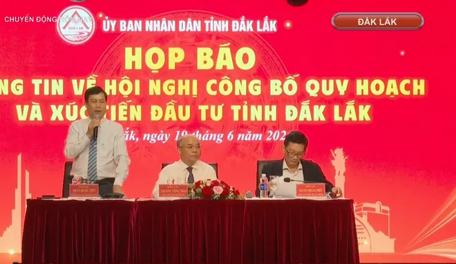 Đắk Lắk: Họp báo thông tin về Hội nghị công bố quy hoạch và xúc tiến đầu tư- Ảnh 9. Đắk Lắk: Họp báo thông tin về Hội nghị công bố quy hoạch và xúc tiến đầu tư- Ảnh 9.