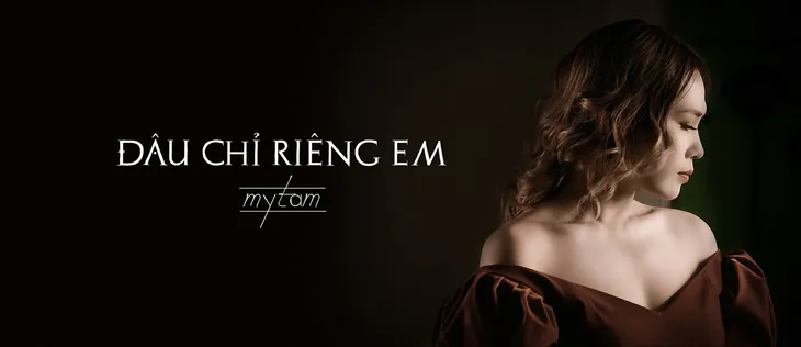 Mỹ Tâm tung hit mới Đâu chỉ riêng em khiến fan mê mệt - Ảnh 1. Mỹ Tâm tung hit mới Đâu chỉ riêng em khiến fan mê mệt - Ảnh 1.