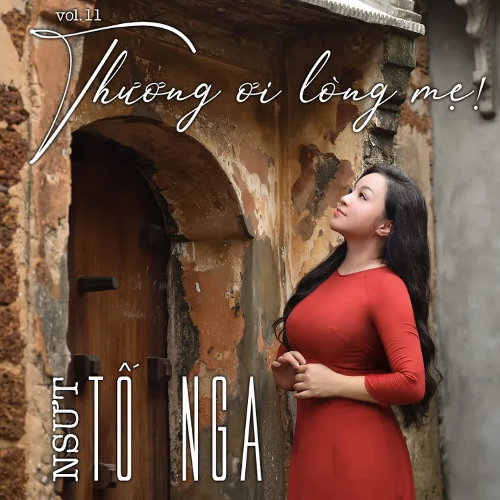 NSƯT Tố Nga ra mắt album “Thương ơi lòng mẹ” nhân dịp 20/10 - Ảnh 1. NSƯT Tố Nga ra mắt album “Thương ơi lòng mẹ” nhân dịp 20/10 - Ảnh 1.