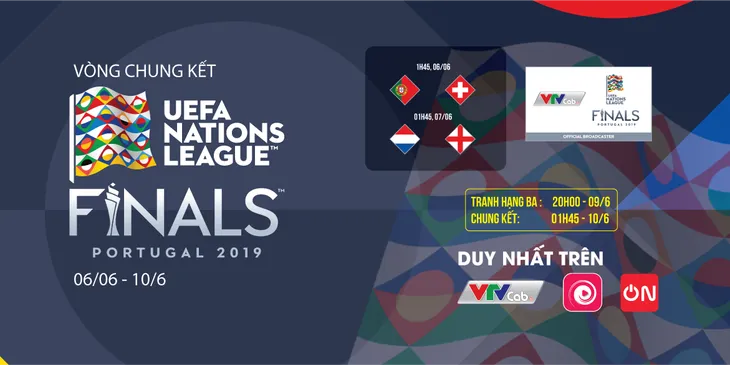 VTVcab độc quyền phát sóng bán kết và chung kết UEFA Nations League - Ảnh 1. VTVcab độc quyền phát sóng bán kết và chung kết UEFA Nations League - Ảnh 1.