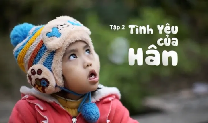 Những đứa trẻ hạnh phúc tập 2: Tình yêu của Hân - Ảnh 1. Những đứa trẻ hạnh phúc tập 2: Tình yêu của Hân - Ảnh 1.