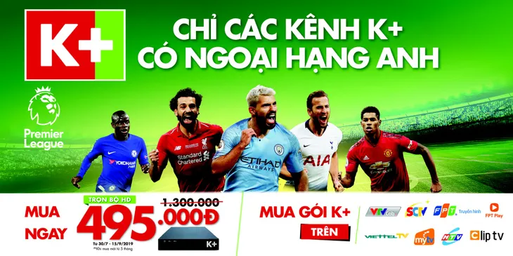 K+ độc quyền trọn vẹn Ngoại hạng Anh, Champions League, và Europa League - Ảnh 2. K+ độc quyền trọn vẹn Ngoại hạng Anh, Champions League, và Europa League - Ảnh 2.