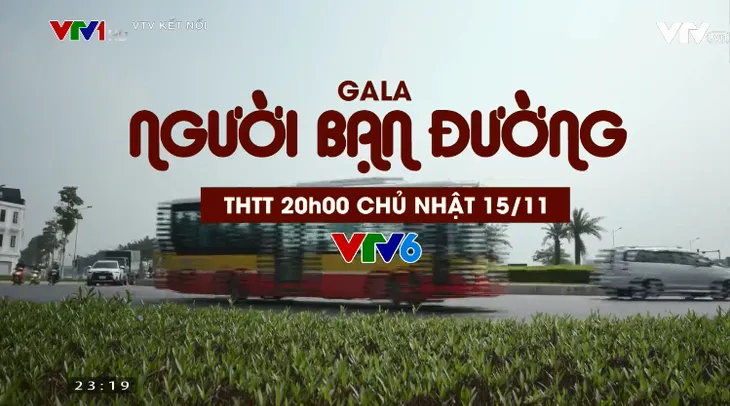 Đừng bỏ lỡ Gala Người bạn đường trên VTV6 - Ảnh 1. Đừng bỏ lỡ Gala Người bạn đường trên VTV6 - Ảnh 1.