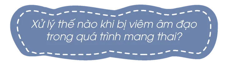 Dấu hiệu nhận biết bệnh viêm nhiễm phụ khoa trong thời kỳ mang thai - Ảnh 3. Dấu hiệu nhận biết bệnh viêm nhiễm phụ khoa trong thời kỳ mang thai - Ảnh 3.