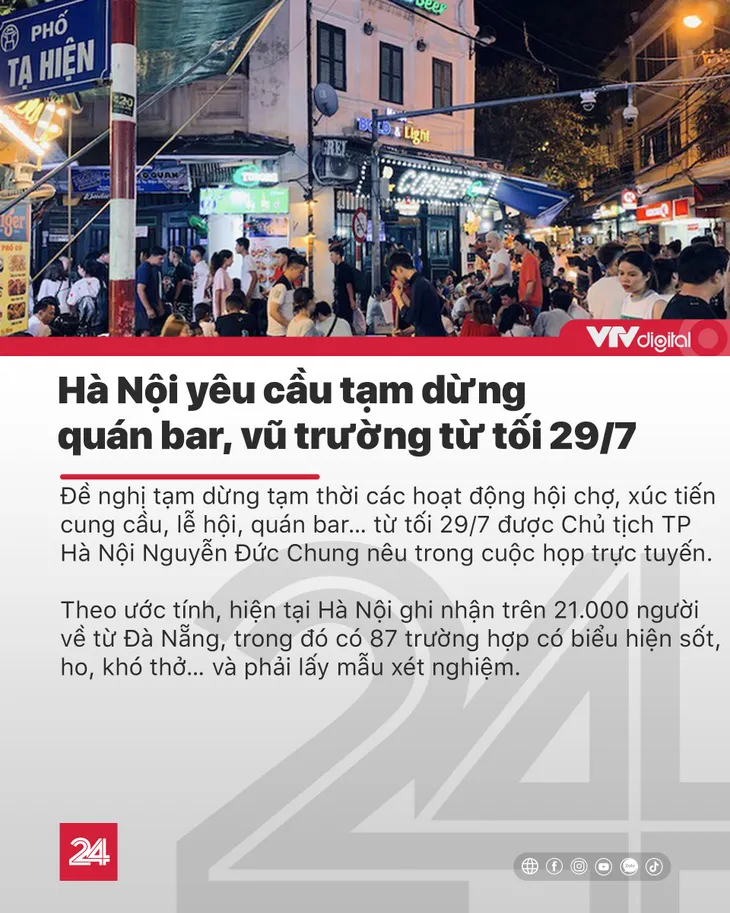 Tin nóng đầu ngày 30/7: Gần chục người tiếp xúc gần với bệnh nhân COVID-19 nhưng không khai báo y tế - Ảnh 5.