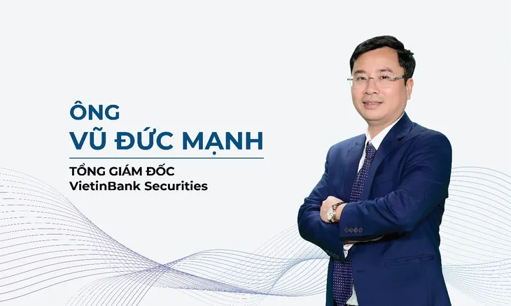 VietinBank Securities có tân Chủ tịch HĐQT và Tổng Giám đốc - Ảnh 2. VietinBank Securities có tân Chủ tịch HĐQT và Tổng Giám đốc - Ảnh 2.