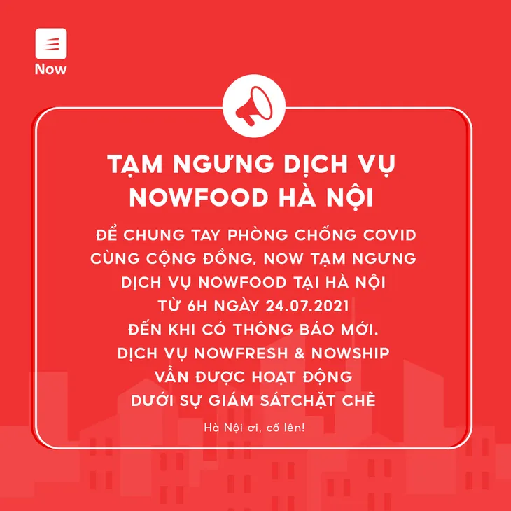 Grab, Now thông báo dừng chở khách, giao đồ ăn tại Hà Nội - Ảnh 2. Grab, Now thông báo dừng chở khách, giao đồ ăn tại Hà Nội - Ảnh 2.