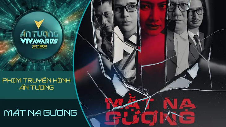 VTV Awards 2022: Cuộc đua Phim truyền hình ấn tượng bắt đầu - Ảnh 7. VTV Awards 2022: Cuộc đua Phim truyền hình ấn tượng bắt đầu - Ảnh 7.