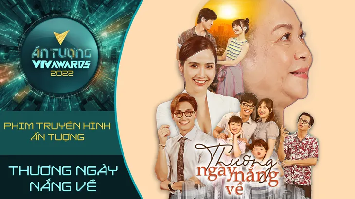 VTV Awards 2022: Cuộc đua Phim truyền hình ấn tượng bắt đầu - Ảnh 10. VTV Awards 2022: Cuộc đua Phim truyền hình ấn tượng bắt đầu - Ảnh 10.