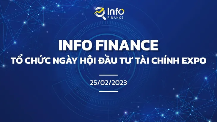 Info Finance tổ chức ngày hội đầu tư tài chính Expo - Ảnh 1. Info Finance tổ chức ngày hội đầu tư tài chính Expo - Ảnh 1.