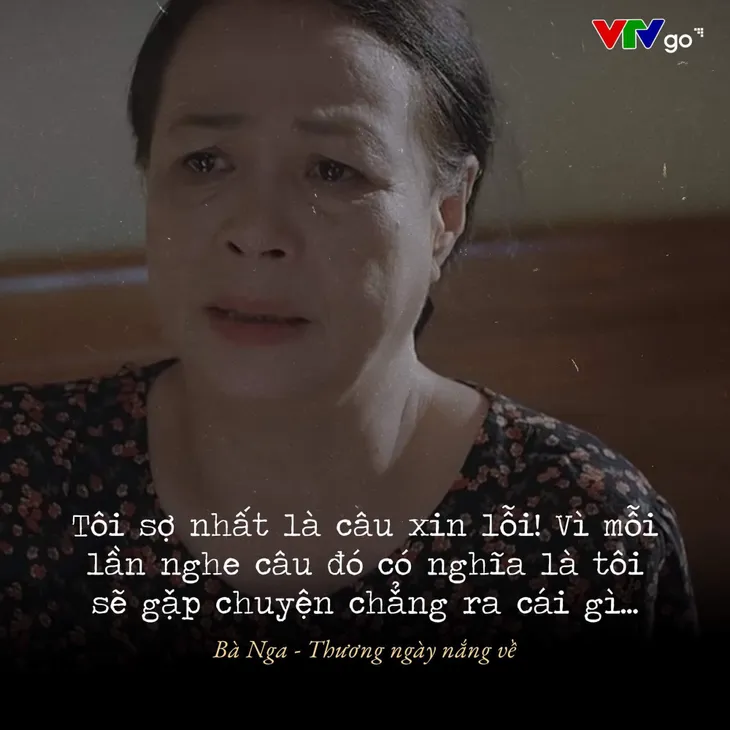 Những câu thoại đẫm lệ của mẹ Nga dành cho con gái trong Thương ngày nắng về - Ảnh 6. Những câu thoại đẫm lệ của mẹ Nga dành cho con gái trong Thương ngày nắng về - Ảnh 6.