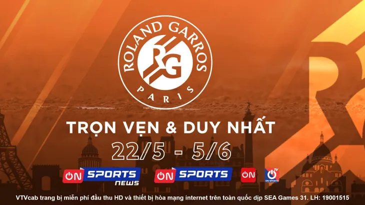 Roland Garros 2022: Trực tiếp duy nhất trên VTVcab - Ảnh 1. Roland Garros 2022: Trực tiếp duy nhất trên VTVcab - Ảnh 1.
